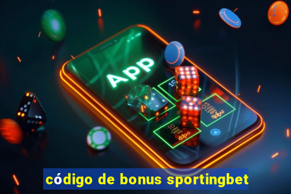 código de bonus sportingbet