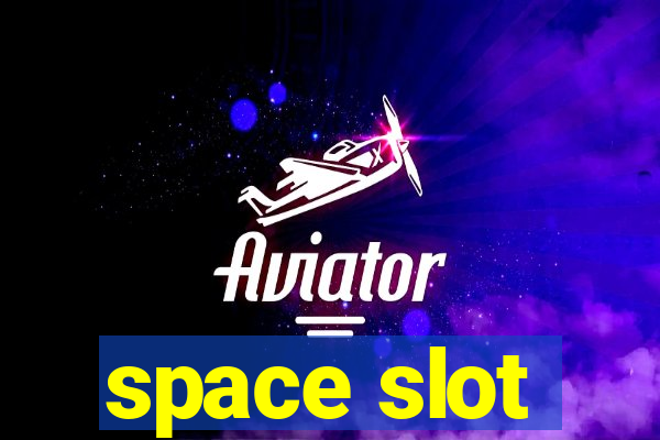 space slot