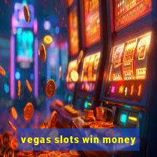 vegas slots win money