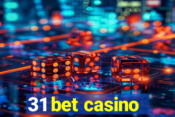 31 bet casino