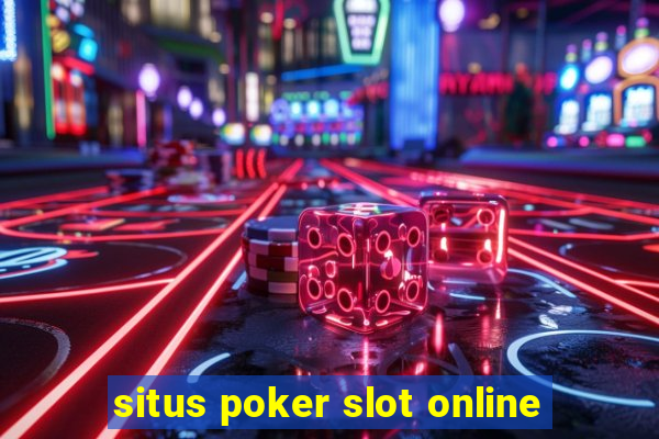 situs poker slot online