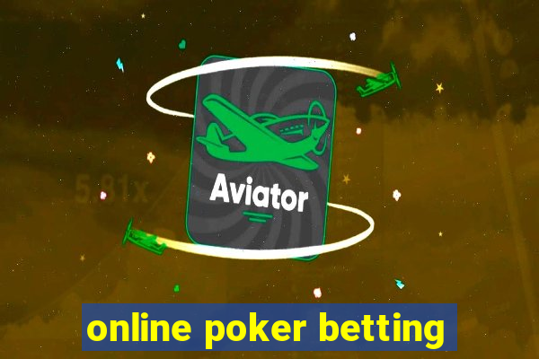 online poker betting