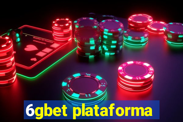 6gbet plataforma