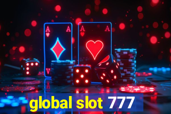 global slot 777