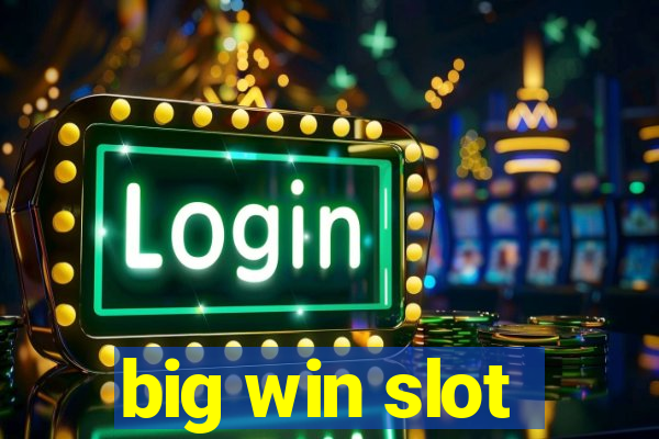 big win slot