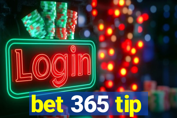 bet 365 tip