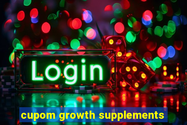 cupom growth supplements