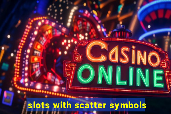 slots with scatter symbols