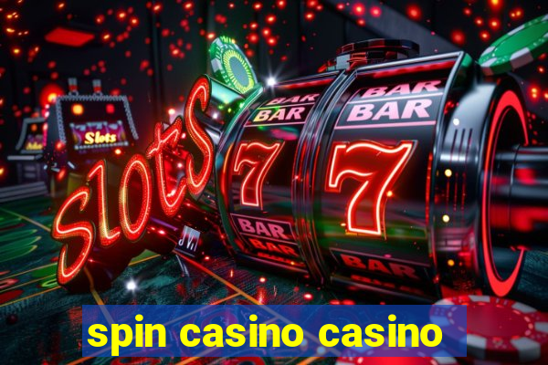 spin casino casino