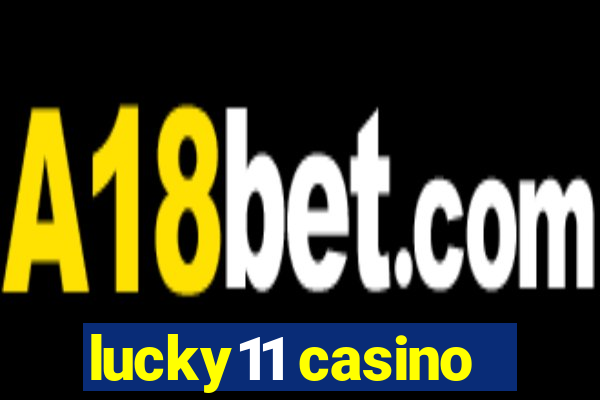 lucky11 casino