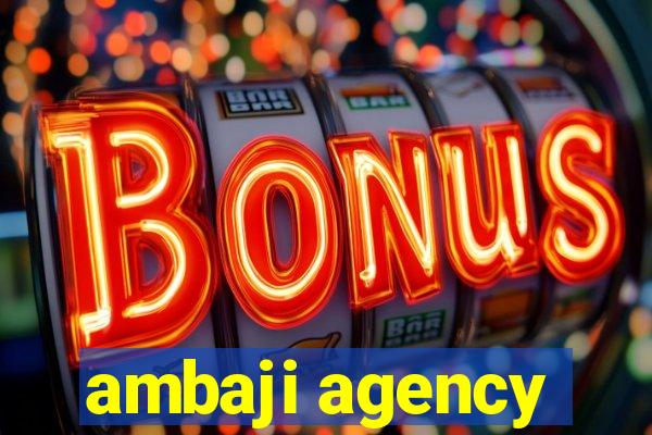 ambaji agency