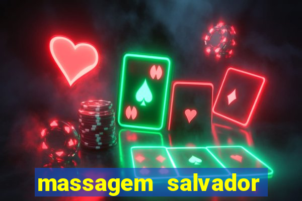 massagem salvador de bahia