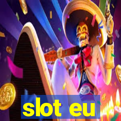 slot eu