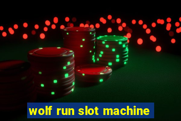 wolf run slot machine