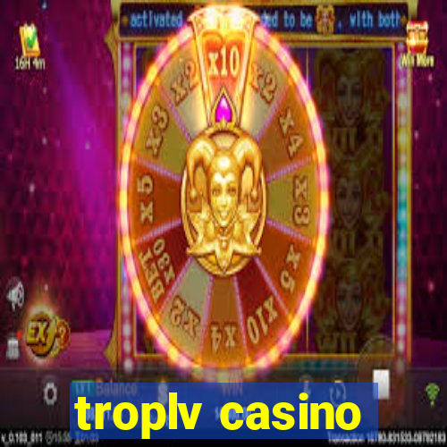 troplv casino