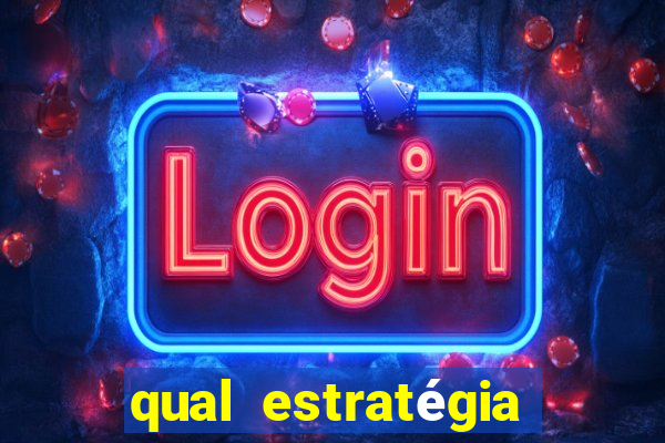 qual estratégia para jogar fortune tiger