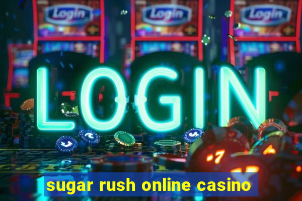 sugar rush online casino