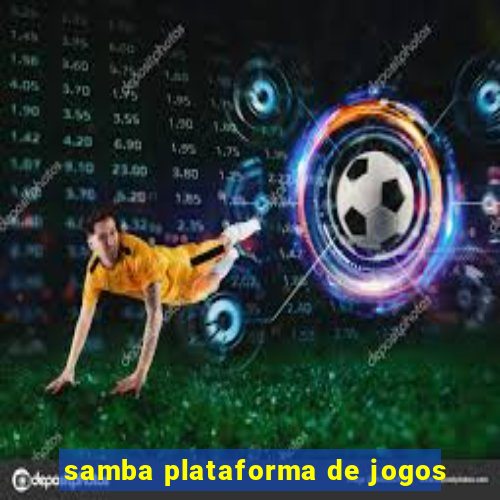 samba plataforma de jogos