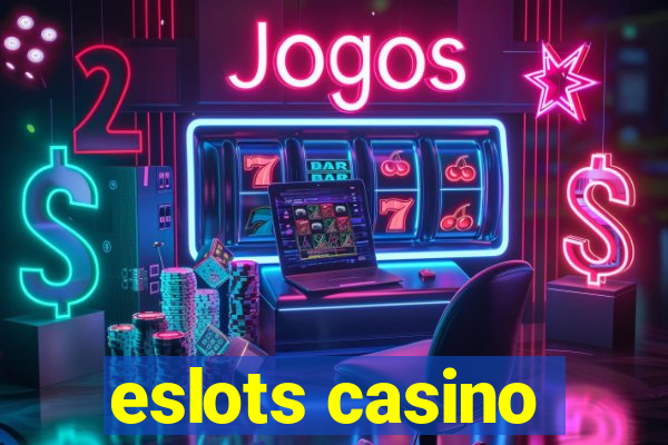 eslots casino