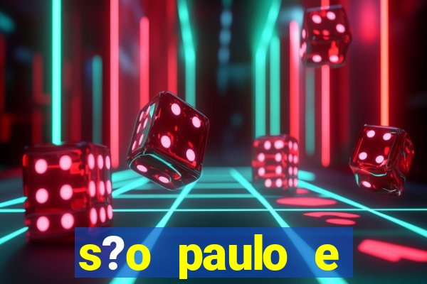 s?o paulo e goi谩s hoje