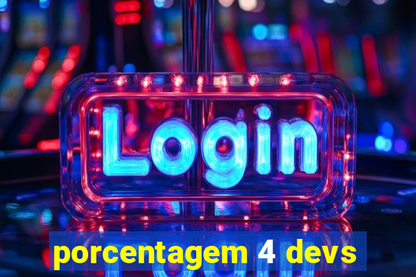 porcentagem 4 devs