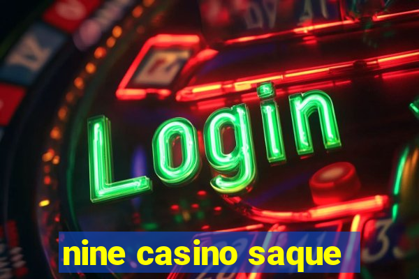 nine casino saque