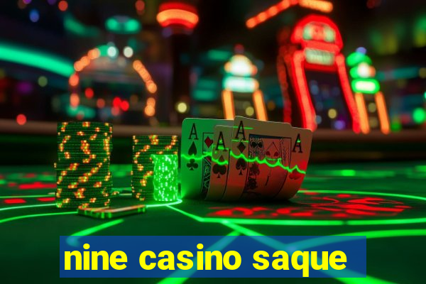 nine casino saque