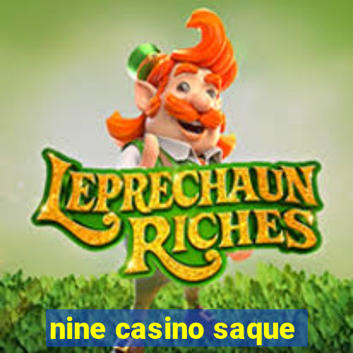 nine casino saque