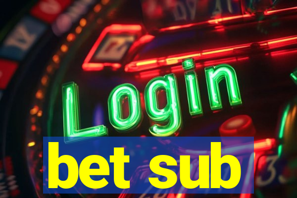 bet sub