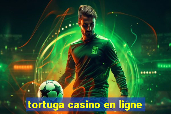 tortuga casino en ligne