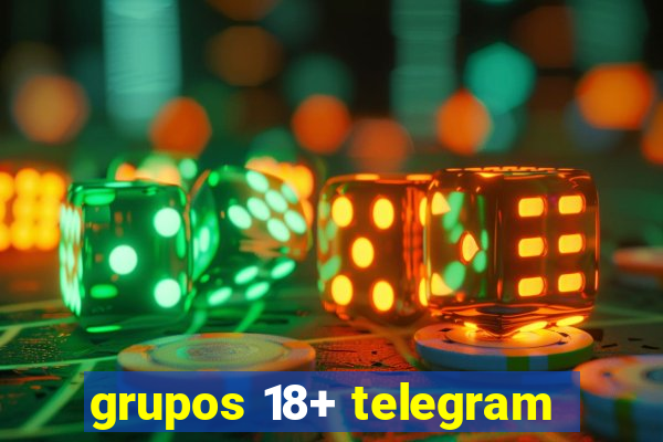 grupos 18+ telegram