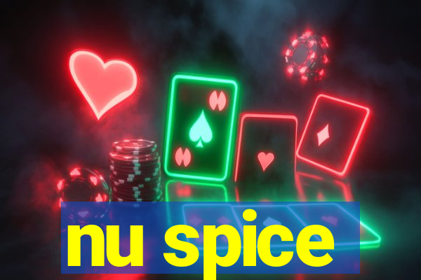 nu spice