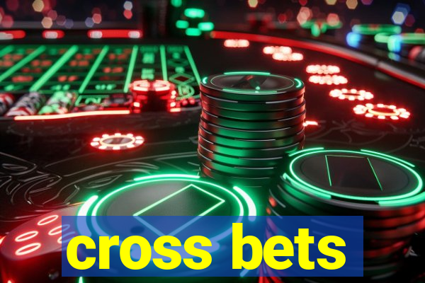 cross bets