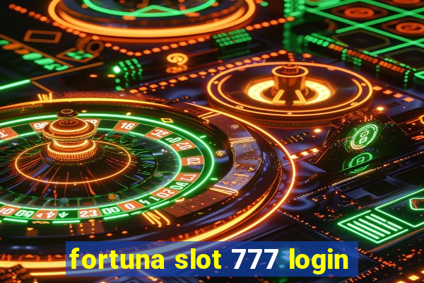 fortuna slot 777 login