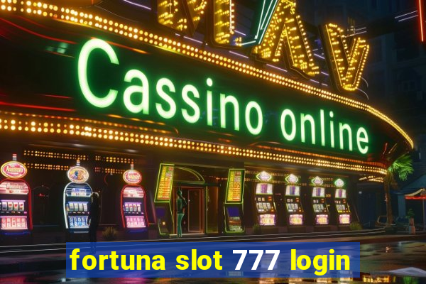 fortuna slot 777 login