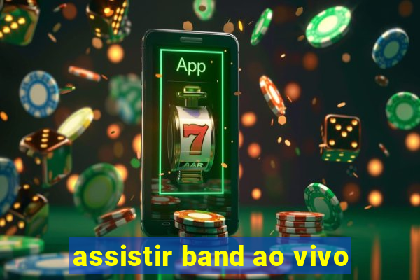 assistir band ao vivo