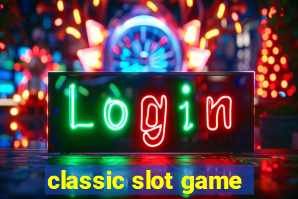 classic slot game