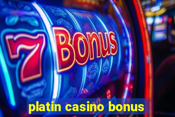 platin casino bonus