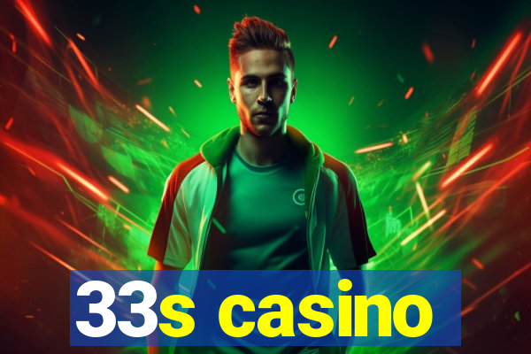 33s casino