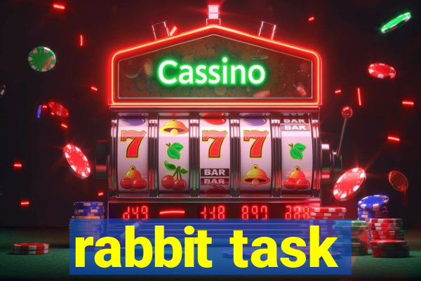 rabbit task