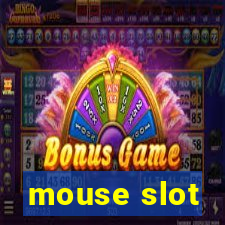 mouse slot