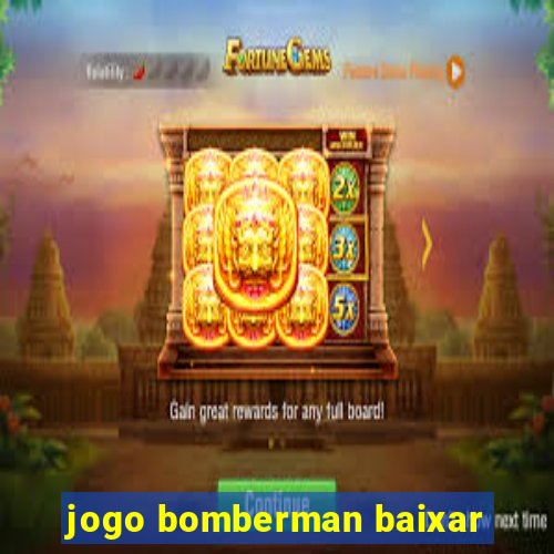 jogo bomberman baixar