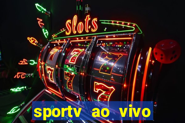 sportv ao vivo online multi