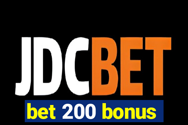 bet 200 bonus