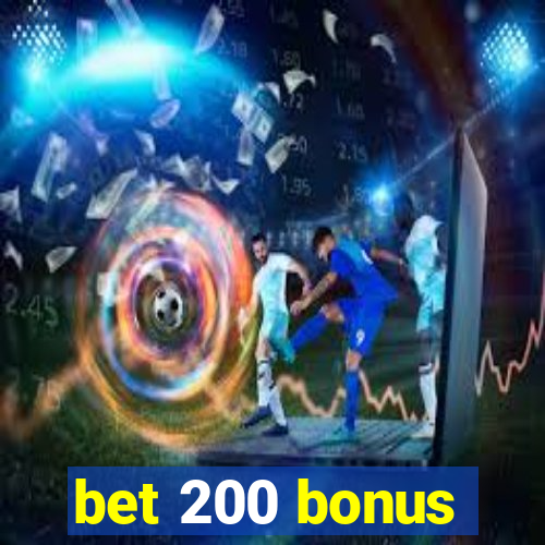 bet 200 bonus