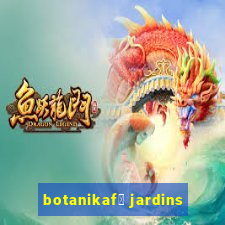 botanikaf茅 jardins