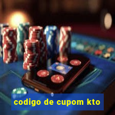 codigo de cupom kto