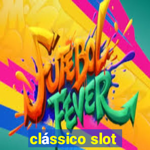 clássico slot