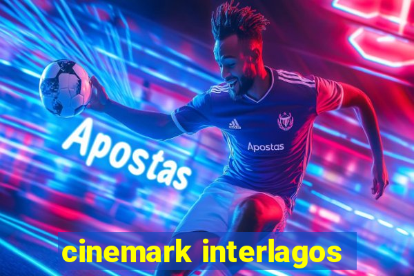 cinemark interlagos