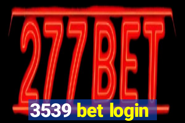 3539 bet login